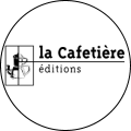  La Cafetière éditions